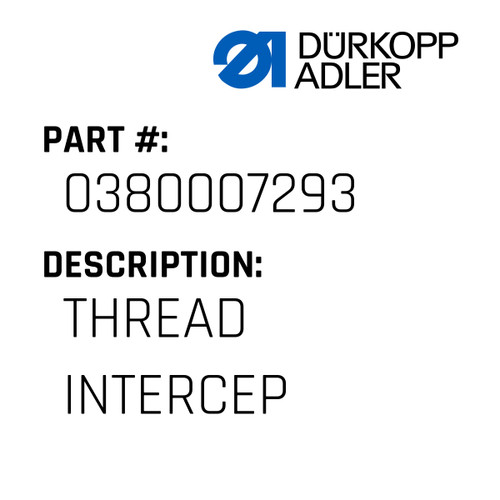 Thread Intercep For Dürkopp Adler Original Part Number 0380 007293