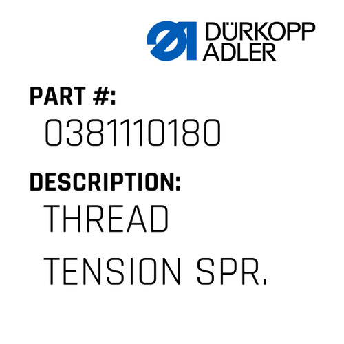 Thread Tension Spr. For Dürkopp Adler Original Part Number 0381 110180