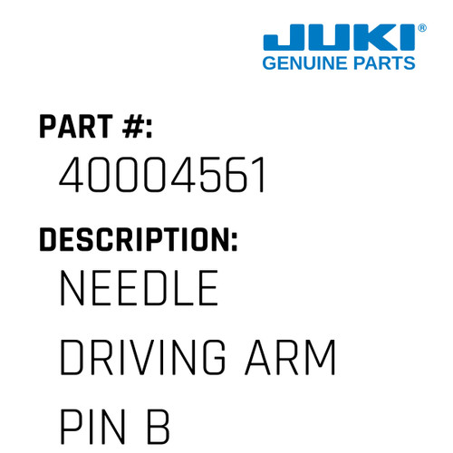 Needle Driving Arm Pin B - Juki #40004561 Genuine Juki Part