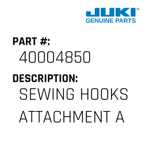 Sewing Hooks Attachment Asm. - Juki #40004850 Genuine Juki Part
