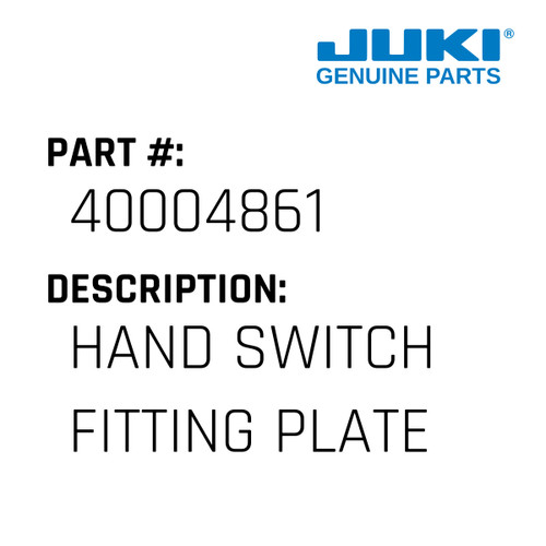 Hand Switch Fitting Plate - Juki #40004861 Genuine Juki Part