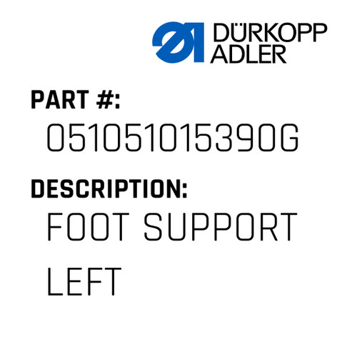Foot Support Left For Dürkopp Adler Original Part Number 0510 51015390G