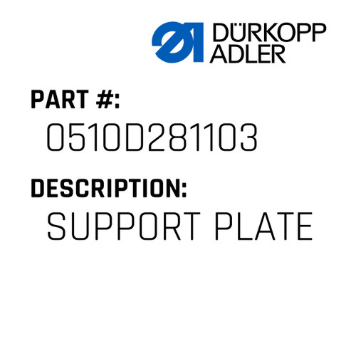 Support Plate For Dürkopp Adler Original Part Number 0510 D281103