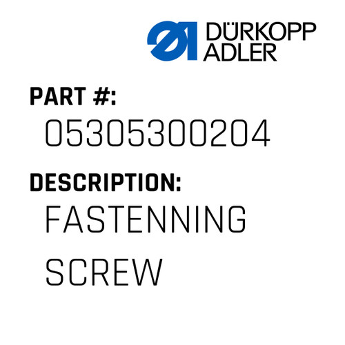 Fastenning Screw For Dürkopp Adler Original Part Number 0530 5300204