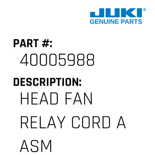 Head Fan Relay Cord A Asm. - Juki #40005988 Genuine Juki Part