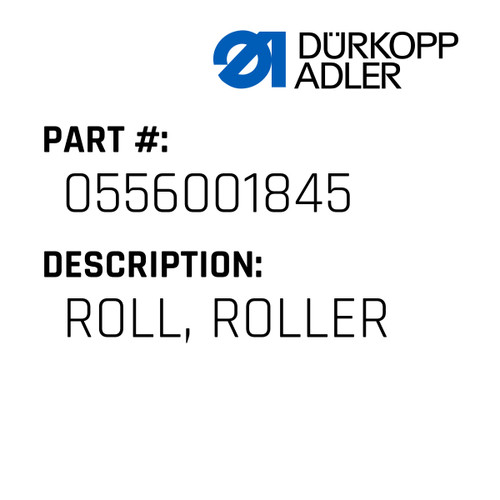 Roll, Roller For Dürkopp Adler Original Part Number 0556 001845