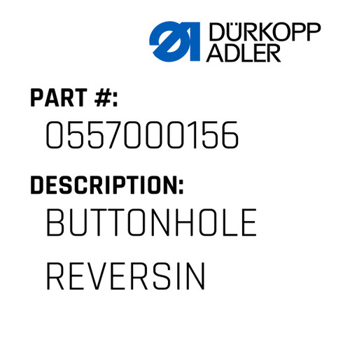 Buttonhole Reversin For Dürkopp Adler Original Part Number 0557 000156
