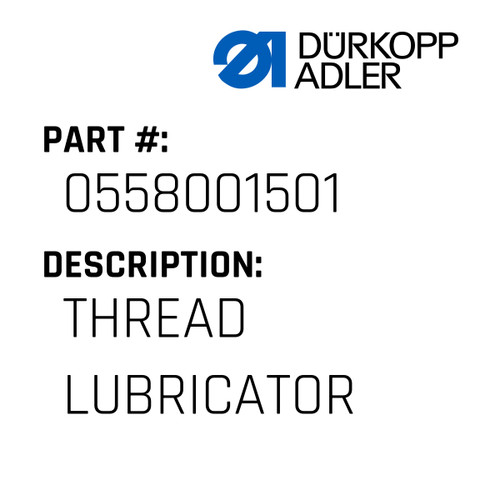 Thread Lubricator For Dürkopp Adler Original Part Number 0558 001501