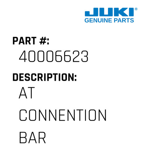 At Connention Bar - Juki #40006623 Genuine Juki Part