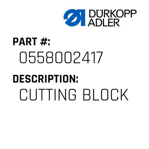Cutting Block For Dürkopp Adler Original Part Number 0558 002417
