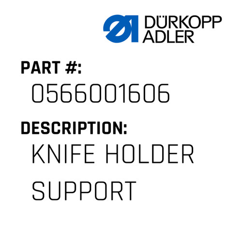 Knife Holder Support For Dürkopp Adler Original Part Number 0566 001606