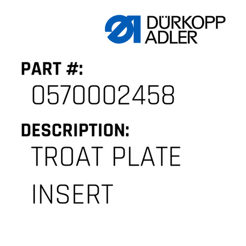 Troat Plate Insert For Dürkopp Adler Original Part Number 0570 002458