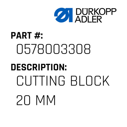 Cutting Block 20 Mm For Dürkopp Adler Original Part Number 0578 003308