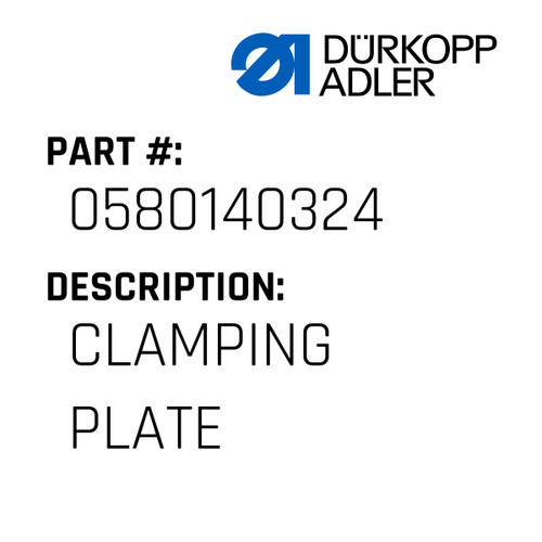 Clamping Plate For Dürkopp Adler Original Part Number 0580 140324