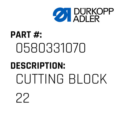 Cutting Block 22 For Dürkopp Adler Original Part Number 0580 331070