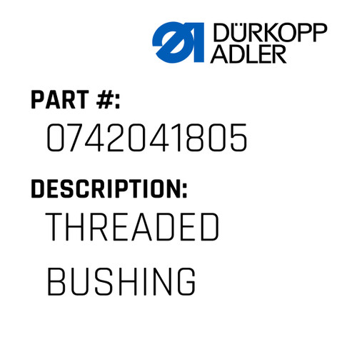 Threaded Bushing For Dürkopp Adler Original Part Number 0742 041805