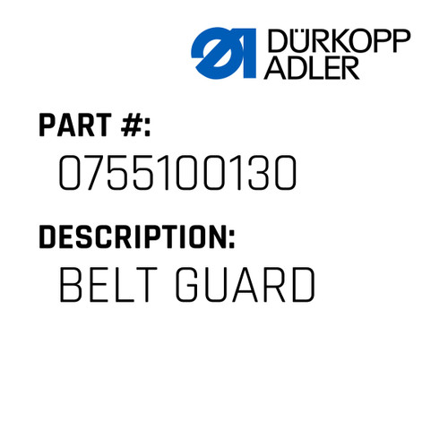 Belt Guard For Dürkopp Adler Original Part Number 0755 100130