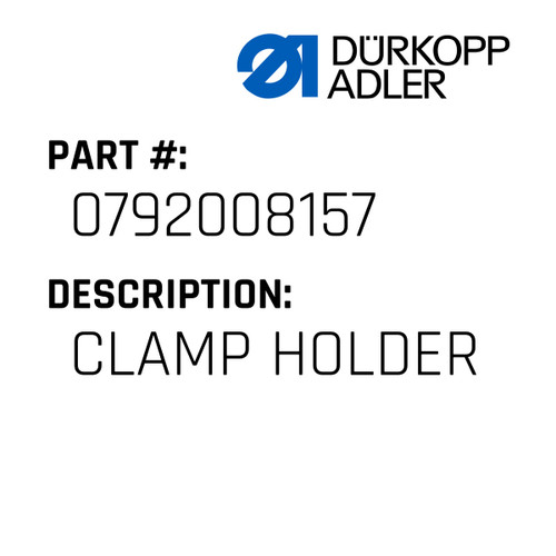 Clamp Holder For Dürkopp Adler Original Part Number 0792 008157
