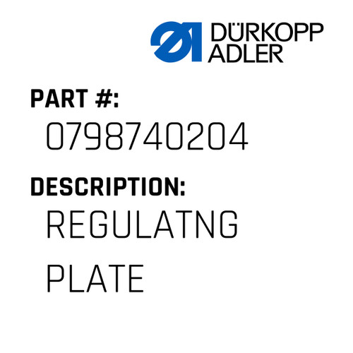 Regulatng Plate For Dürkopp Adler Original Part Number 0798 740204