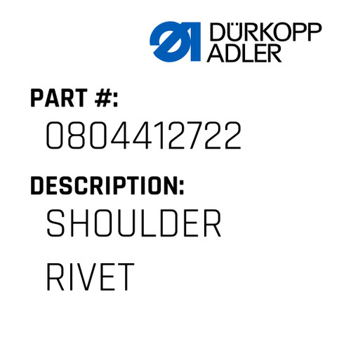 Shoulder Rivet For Dürkopp Adler Original Part Number 0804 412722