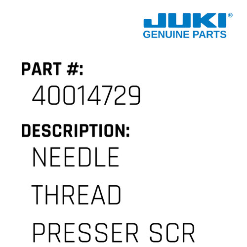 Needle Thread Presser Screw - Juki #40014729 Genuine Juki Part