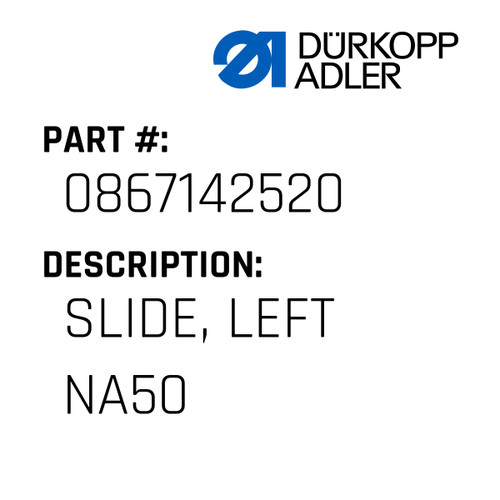 Slide, Left Na50 For Dürkopp Adler Original Part Number 0867 142520