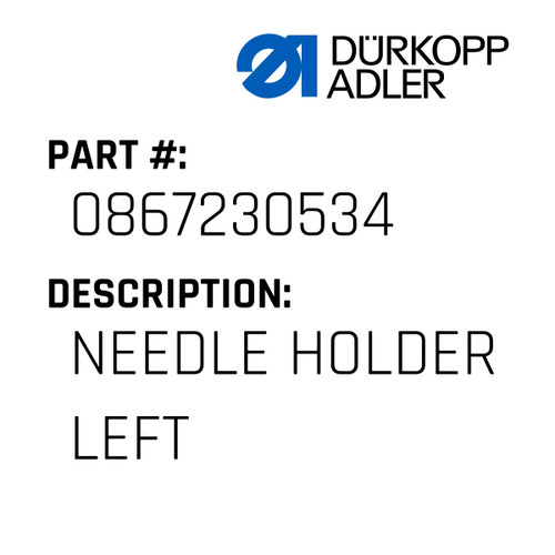 Needle Holder Left For Dürkopp Adler Original Part Number 0867 230534
