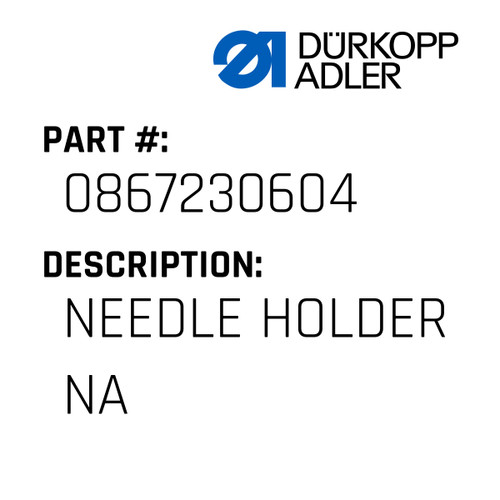 Needle Holder Na For Dürkopp Adler Original Part Number 0867 230604