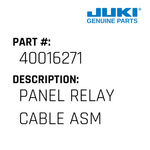 Panel Relay Cable Asm - Juki #40016271 Genuine Juki Part