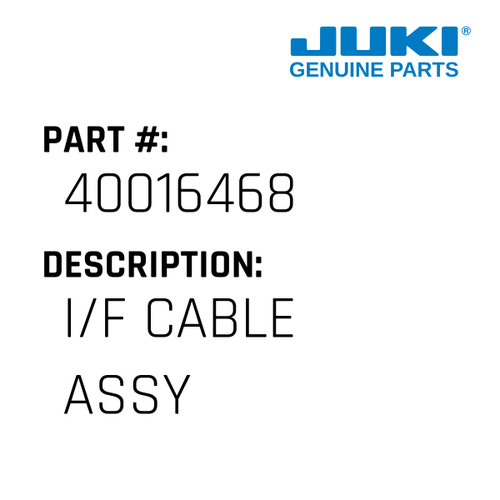 I/F Cable Assy - Juki #40016468 Genuine Juki Part