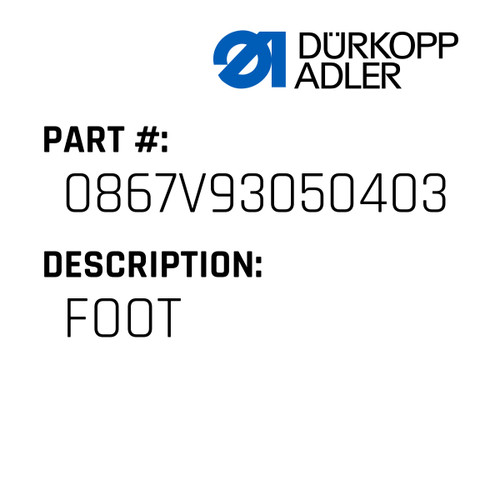 Foot For Dürkopp Adler Original Part Number 0867 V93050 403