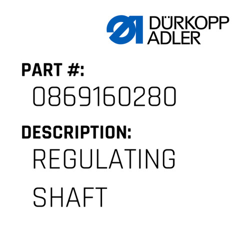 Regulating Shaft For Dürkopp Adler Original Part Number 0869 160280