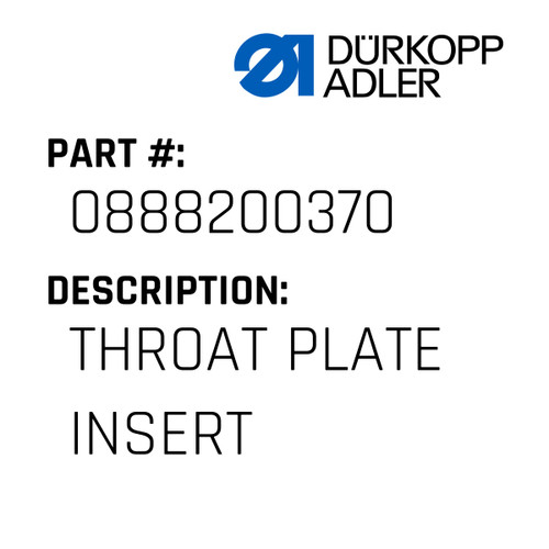 Throat Plate Insert For Dürkopp Adler Original Part Number 0888 200370
