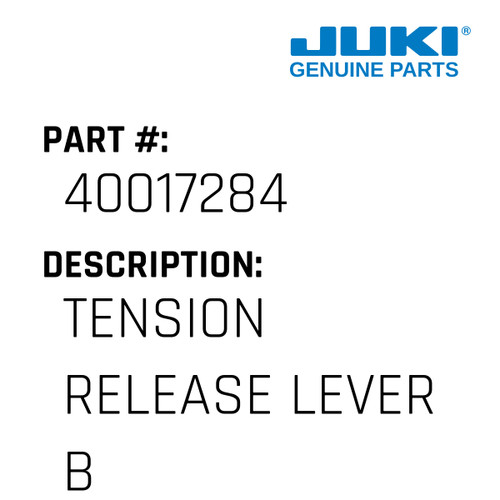 Tension Release Lever B - Juki #40017284 Genuine Juki Part