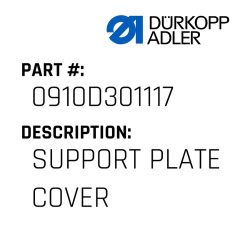 Support Plate Cover For Dürkopp Adler Original Part Number 0910 D301117