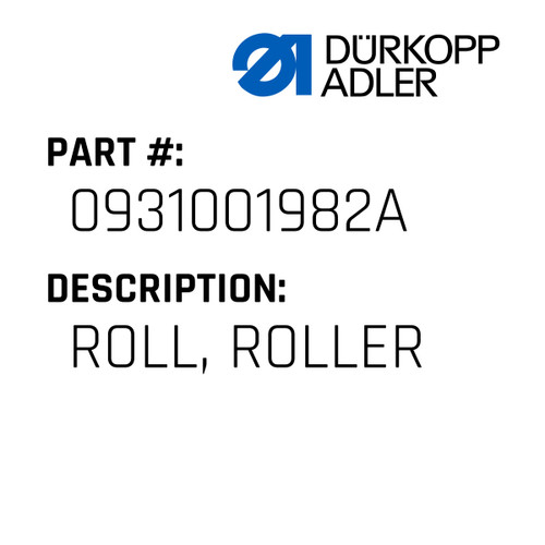Roll, Roller For Dürkopp Adler Original Part Number 0931 001982 A