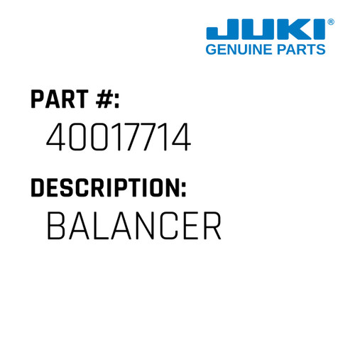 Balancer - Juki #40017714 Genuine Juki Part