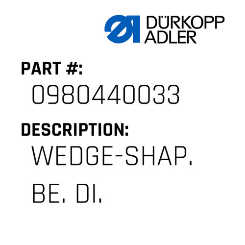 Wedge-Shap. Be. Di. For Dürkopp Adler Original Part Number 0980 440033