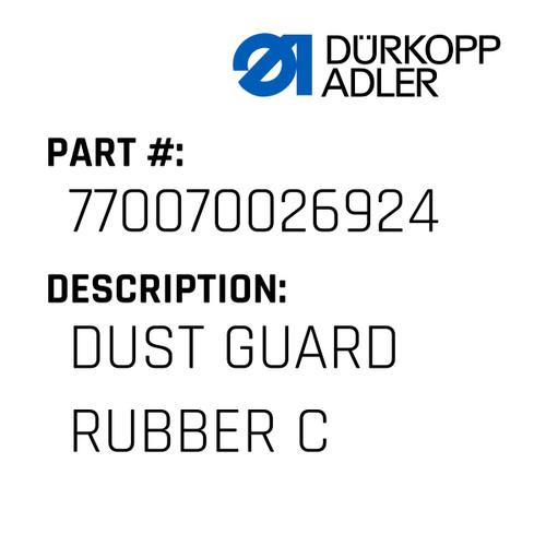 Dust Guard Rubber C For Dürkopp Adler Original Part Number 7700 70026924