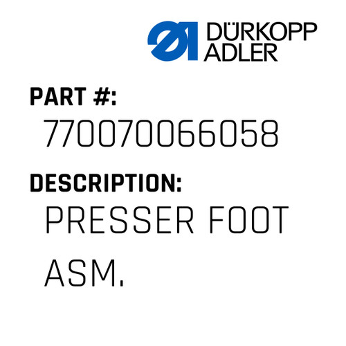 Presser Foot Asm. For Dürkopp Adler Original Part Number 7700 70066058