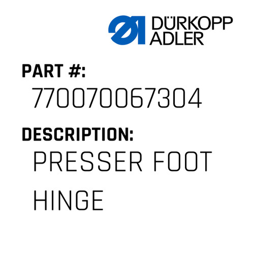 Presser Foot Hinge For Dürkopp Adler Original Part Number 7700 70067304