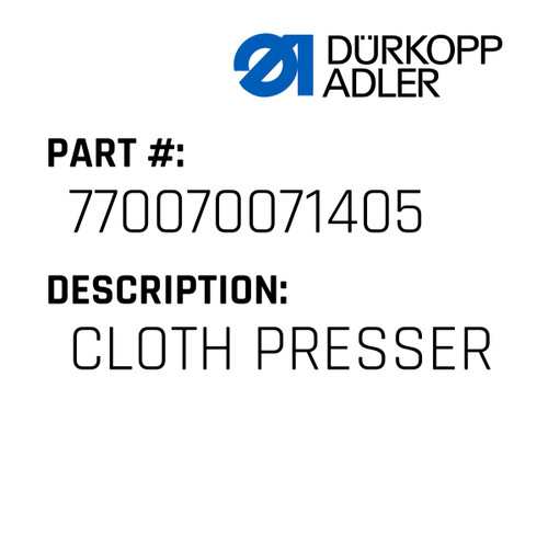 Cloth Presser For Dürkopp Adler Original Part Number 7700 70071405