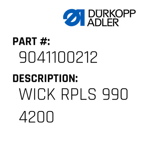 Wick Rpls 990 4200 For Dürkopp Adler Original Part Number 9041 100212