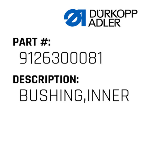 Bushing,Inner For Dürkopp Adler Original Part Number 9126 300081