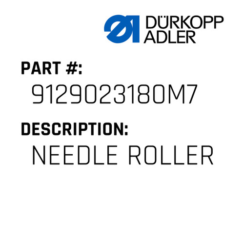 Needle Roller For Dürkopp Adler Original Part Number 9129 023180 M7
