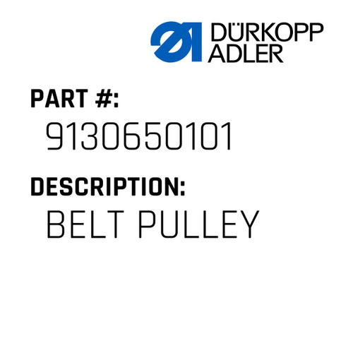 Belt Pulley For Dürkopp Adler Original Part Number 9130 650101