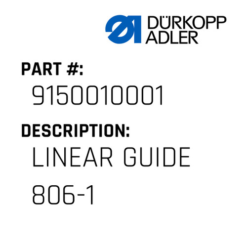 Linear Guide 806-1 For Dürkopp Adler Original Part Number 9150 010001