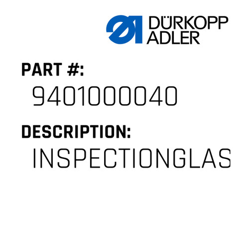 Inspectionglass For Dürkopp Adler Original Part Number 9401 000040