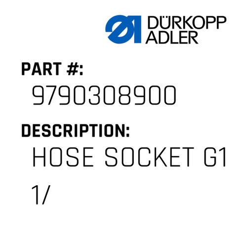 Hose Socket G1 1/ For Dürkopp Adler Original Part Number 9790 308900