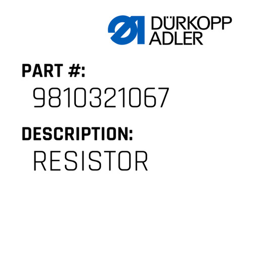 Resistor For Dürkopp Adler Original Part Number 9810 321067
